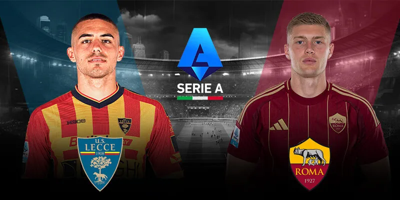 soi kèo Lecce vs AS Roma