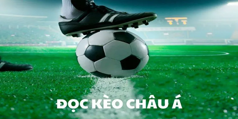 Sơ lược cá cược kèo châu Á
